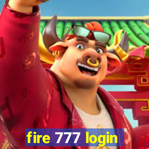 fire 777 login